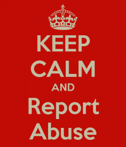 keep-calm-and-report-abuse-38